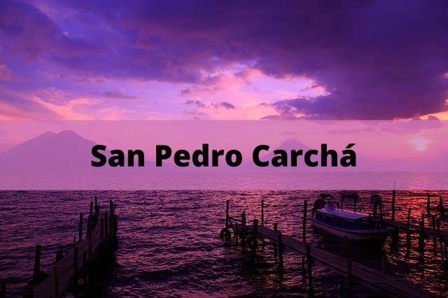 【San Pedro Carchá】 Guatemala directorio de 2023